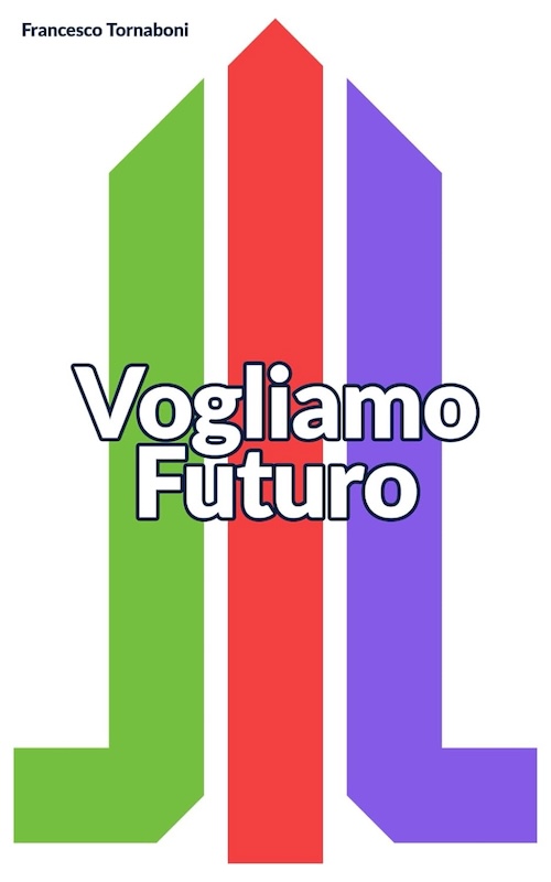 Vogliamo Futuro Francesco Tornaboni